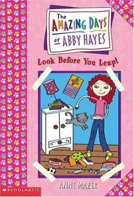 $3.56 • Buy Amazing Days Of Abby Hayes, The #05: Look Bef- Paperback, Anne Mazer, 0439178819