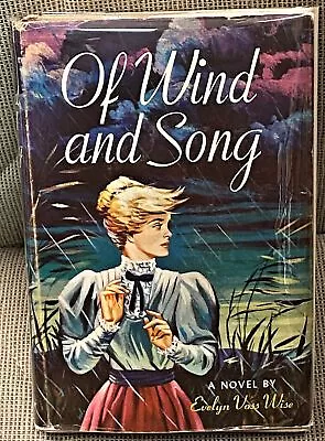 Evelyn Voss Wise / OF WIND AND SONG 1st Edition 1956 • $16