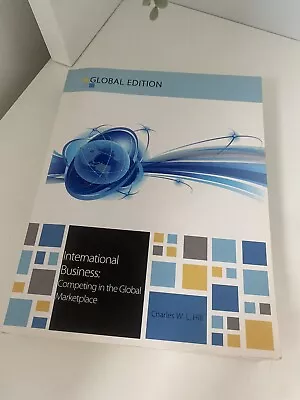 £20 • Buy International Business: By Charles W. L. Hill (Paperback, 2012)