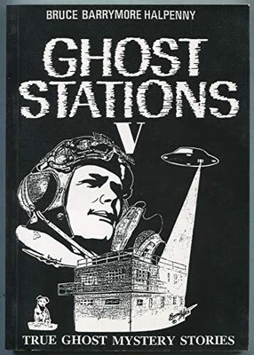 £4.65 • Buy Ghost Stations V: True Ghost Mystery Stories: No. 5 By Halpenny, Bruce Barrymore