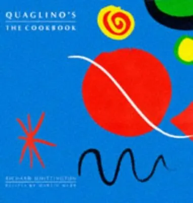 QUAGLINO'S: THE COOKBOOK By Richard Whittington & Martin Webb - Hardcover *Mint* • $22.95