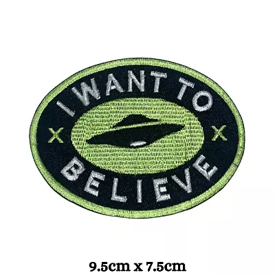 I Want To Believe Embroidered Patch Iron On Sew On Badges Clothing Jacket Jeans • £2.51