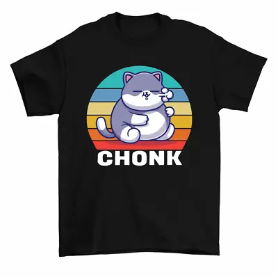 Chonk Cat Funny Fat Cats Meme T-Shirt Men Women Unisex • $18.99