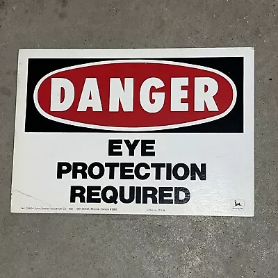 Vintage John Deere Sign - DANGER Eye Protection Required Factory Plant • $30