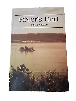 River's End By Dubuque Author Patricia Jochum Iowa Mississippi River Bootlegging • $9