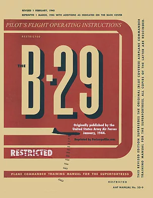 BOEING B-29 SUPERFORTRESS WWII Bomber Pilot's Flight Operating Manual Paperback  • $14.95