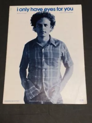 I Only Have Eyes For You Art Garfunkel 1975 /Sheet Music 1934 • $6.50