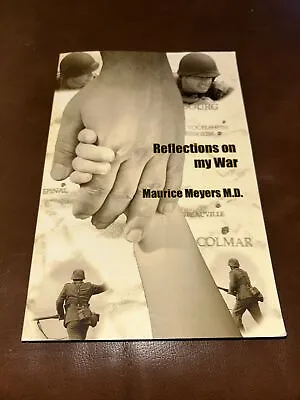 Reflections On My War ~ Meyers Maurice • $24.99