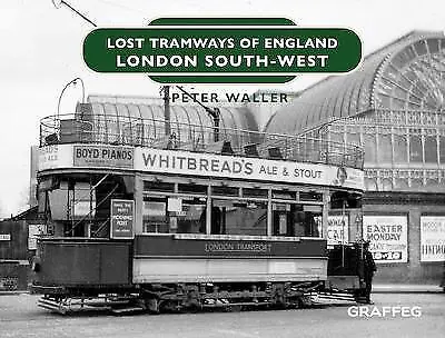 Lost Tramways Of England: London South West - 9781914079832 • £7.99