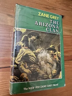 $50 • Buy THE ARIZONA CLAN By Zane Grey Rare HARPER 1ST Edition 1958 Western, Dust Jacket