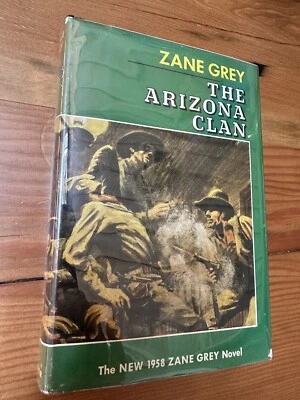 $50 • Buy THE ARIZONA CLAN By Zane Grey Rare HARPER 1ST Edition 1958 Western, Dust Jacket