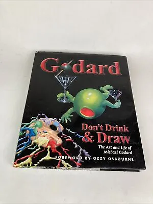 Godard: Don't Drink & Draw: The Life And Art Of Michael Godard Damaged Read • $59.99