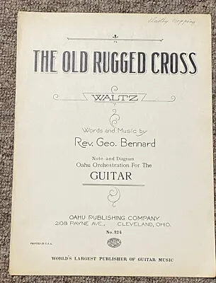 VTG The Old Rugged Cross Sheet Music By Rev Geo Bennard For Guitar Oahu Publish • $8