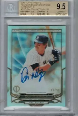 2016 Topps Tribute Don Mattingly Foundation Of Greatness Auto #'ed 89/99BGS 9.5 • $310