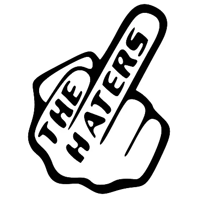 Haters Middle Finger Decal Stickers Car Motorcycle Window Tumbler 22 Variations • $4.67