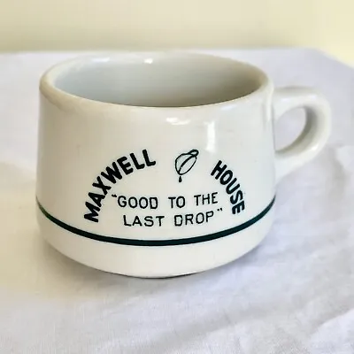 Vintage Maxwell House Good To The Last Drop Restaurant Diner Coffee Cup Mug • $72