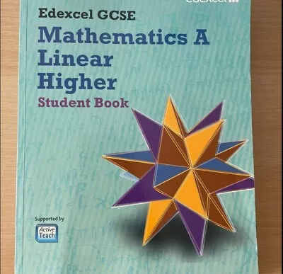 Edexcel GCSE Mathematics A Linear Higher Student Book (LIKE NEW) • £17