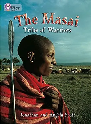 The Masai: Tribe Of Warriors: Band 15/Emerald (Collins Big Cat): • £2.81