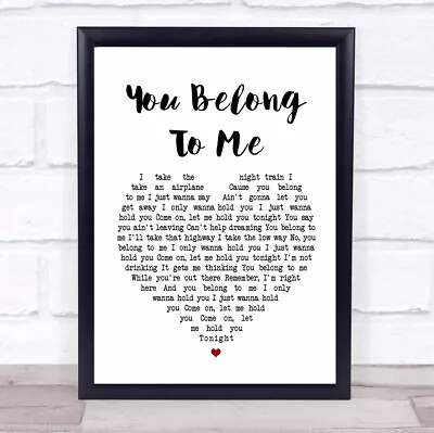You Belong To Me Heart Song Lyric Quote Print • £34.95