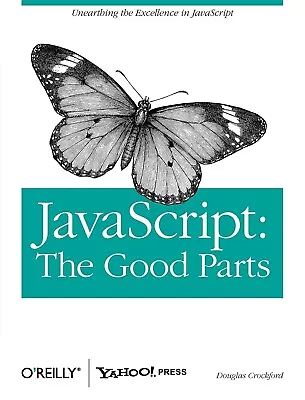 JavaScript : The Good Parts By Douglas Crockford (Paperback 2008) • £5.23