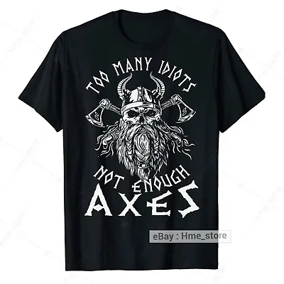 Funny Viking For Men Many Idiots Not Enough Axes T-shirt Odin Nordic Myths Tee • $13.95