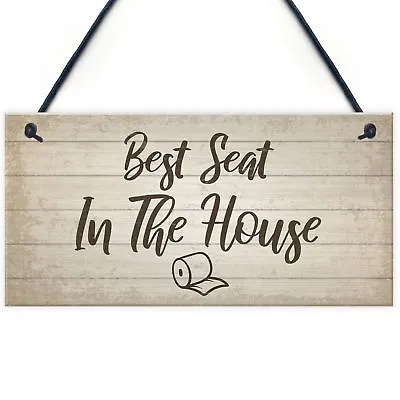 Funny Best Seat In The House Toilet Bathroom Loo Sign Hanging Wall Door Plaque  • £3.99