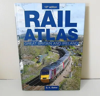 Rail Atlas Great Britain And Ireland 13th Edition Hardback Railway • £10