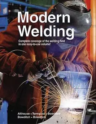 Modern Welding - Hardcover By Althouse Andrew D - ACCEPTABLE • $18.63