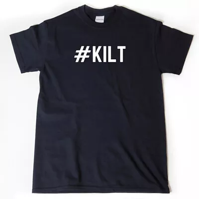 Kilt Shirt Hashtag Kilt T-shirt  Funny Scottish Scotland Highland Games Shirt • $15.96