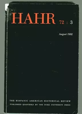 HAHR 72:3 Hispanic American Historical Review Aug 1992 Puerto Rico Brazil  • $10