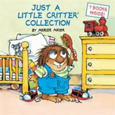 Just A Little Critter Collection; Little Cr- 0375832556 Hardcover Mercer Mayer • $3.98