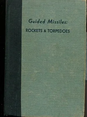 $21.99 • Buy GUIDED MISSILES: ROCKETS AND TORPEDOES By FRANK ROSS JR. 1951 RARE