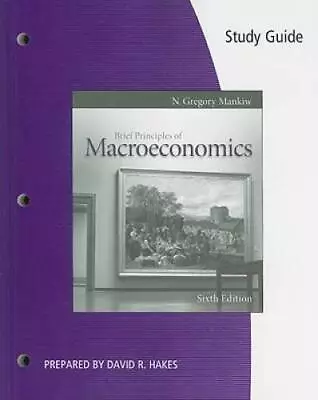 Study Guide For Mankiws Brief Principles Of Macroeconomics 6th - ACCEPTABLE • $12.74