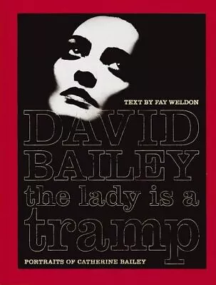 The Lady Is A Tramp: Portraits Of Cath... David Bailey • £7.49