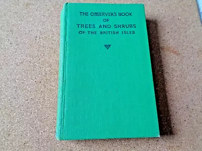 The Observer’s Book Of Trees & Shrubs - 1953 W J Stokoe - In Very Good Condition • £6.99