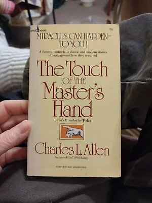 The Touch Of The Master's Hand; Christ's Miracles For Today By Charles Allen • $7