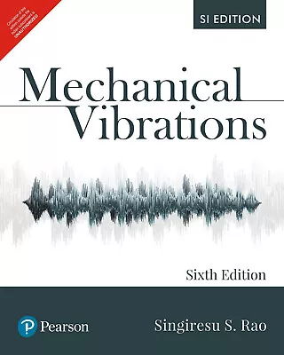 New:MECHANICAL VIBRATIONS By Singiresu 6th INTL ED -'Ship From USA' • $30.31