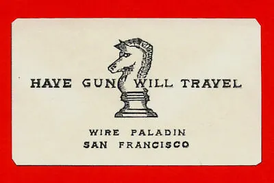 Have Gun Will Travel Paladin Business Card Reprint On 60 Year Old Card • $5