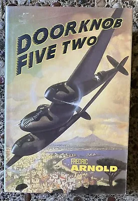 SIGNED Doorknob Five Two Fredric Arnold WWII P-38 Fighter Pilot Memoir History • $52