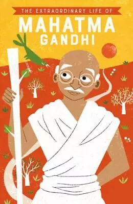 The Extraordinary Life Of Mahatma Gandhi [Extraordinary Lives] [ Soundar Chitra • $4.49