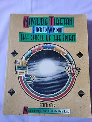 Navajo & Tibetan Sacred Wisdom Circle Of The Spirit Peter Gold Spiritualism Book • $45