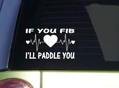 If You Fib *J124* 6 Inch Tall Sticker Nursing Decal • $4.24