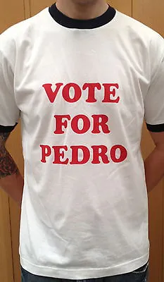 VOTE FOR PEDRO Napoleon Dynamite Cult Film - Memorable T Shirt In Sizes S - 2XL • £15.99