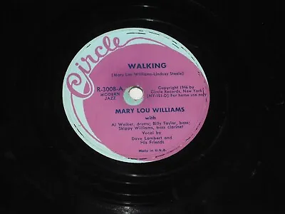 MARY LOU WILLIAMS-Walking (1951) CIRCLE 10  78 RPM Shellac Single • $7.19