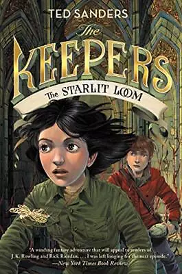 The Keepers #4: The Starlit Loom By Sanders Ted [Paperback] • $9.12