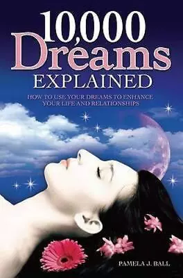 The A To Z Of Dream Interpretation: What Dreams Reveal About Our Lives Loves... • $5.75