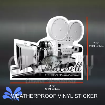 'NAVY MITCHELL'  35mm Movie Camera Vinyl Sticker.   Gift Art Collectable • $3.99