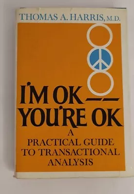 I'm Ok You're Ok By Thomas Harris 1976 Guide Transactional Analysis ***READ*** • $5.97