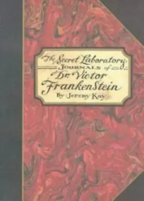 The Secret Laboratory Journals Of Dr. Victor Frankenstein By Kay Jeremy • $12.57