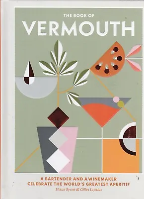 The Book Of Vermouth Hardcover Book By Shaun Byrne Cocktail Recipes • £10.99